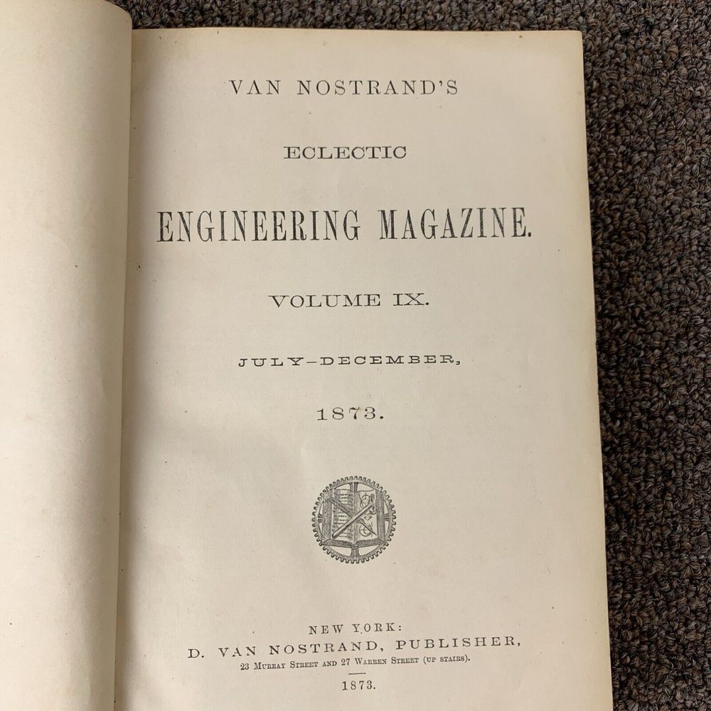 Van Nostrand's Eclectic Engineering Magazine,Volume 9- July-Dec 1873 ANTIQUE -HC - Picture 11 of 15